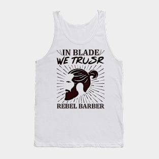 In Blade We Trusr Rebel Barber 48 Tank Top